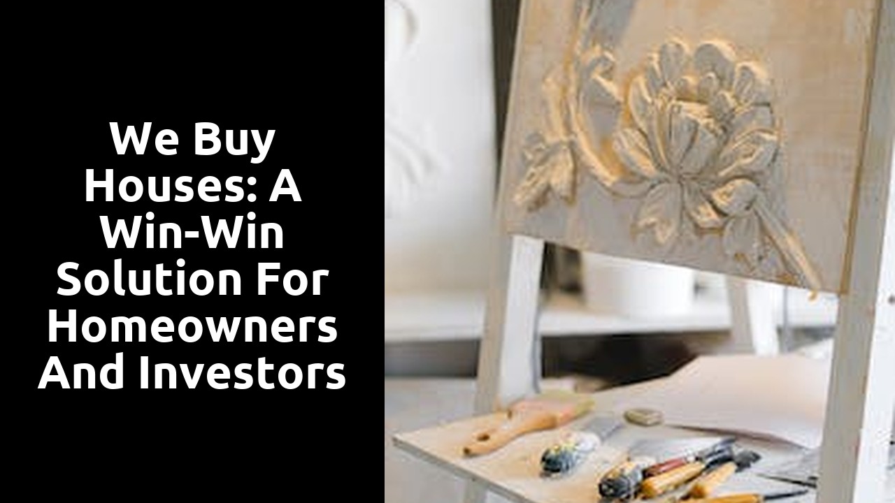 We Buy Houses: A Win-Win Solution For Homeowners And Investors