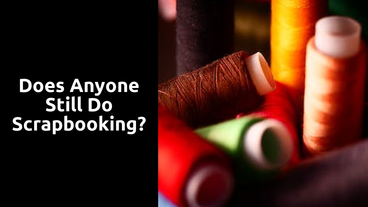 Does anyone still do scrapbooking?